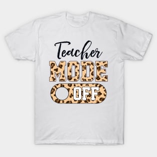 teacher mode off T-Shirt